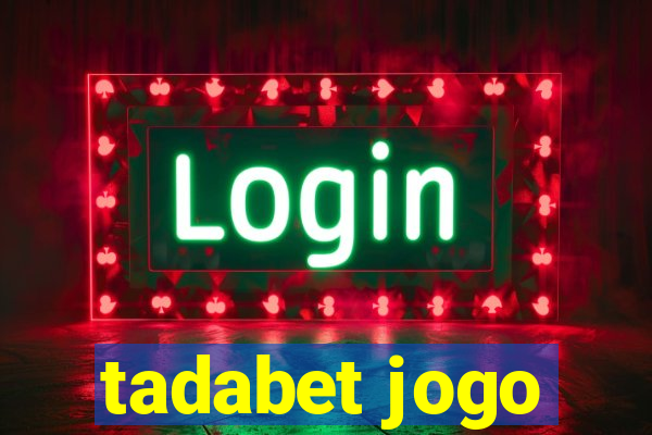 tadabet jogo